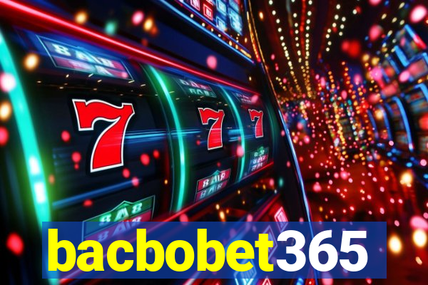 bacbobet365