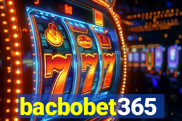 bacbobet365