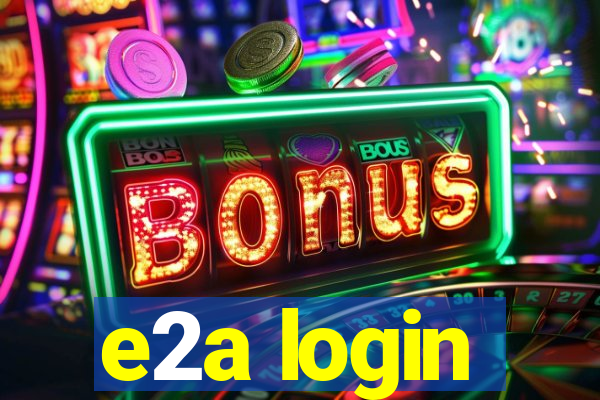 e2a login