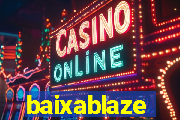 baixablaze