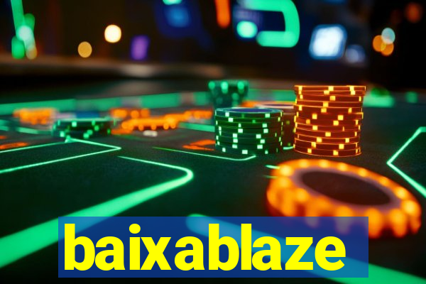 baixablaze