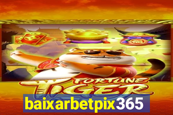 baixarbetpix365