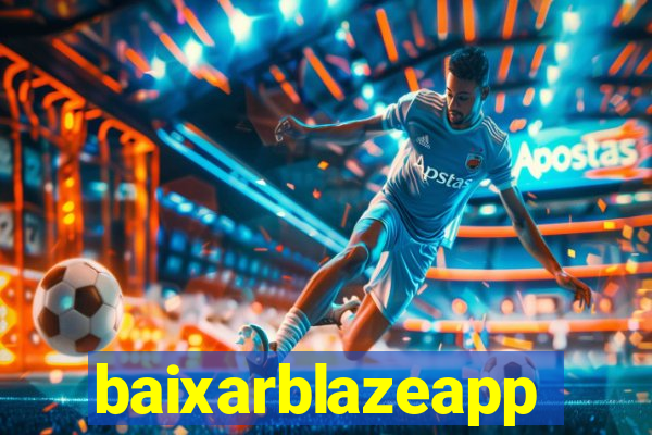 baixarblazeapp