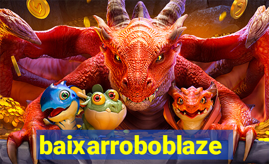 baixarroboblaze