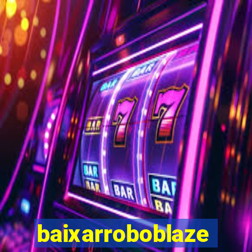 baixarroboblaze