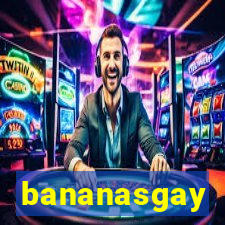 bananasgay