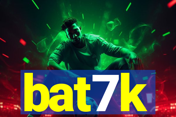 bat7k