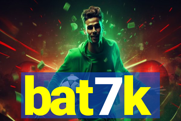 bat7k