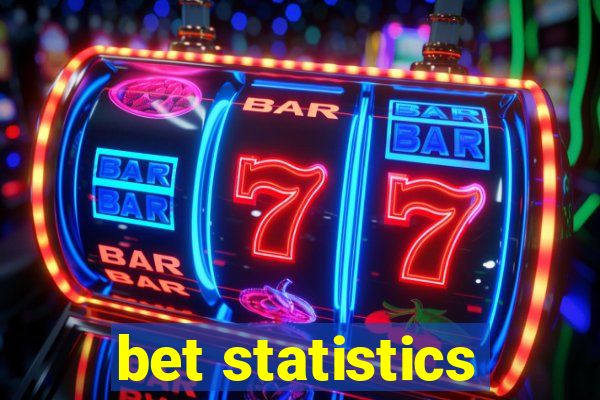 bet statistics