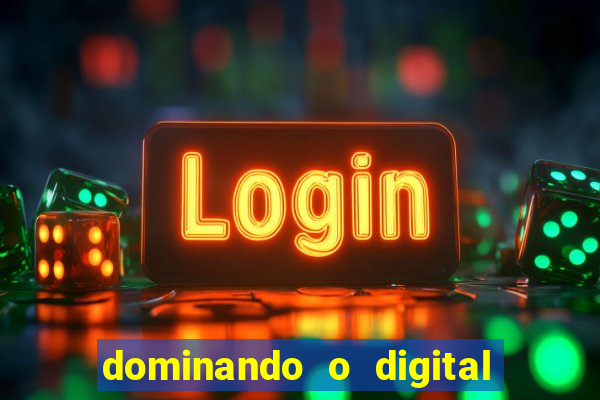 dominando o digital definitivo reclame aqui