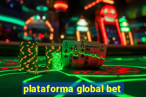 plataforma global bet