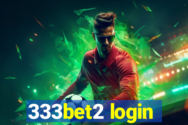 333bet2 login