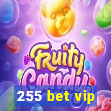 255 bet vip