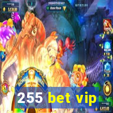 255 bet vip