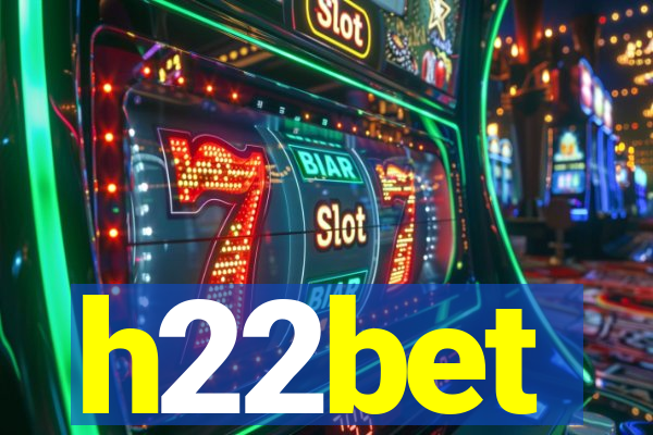 h22bet