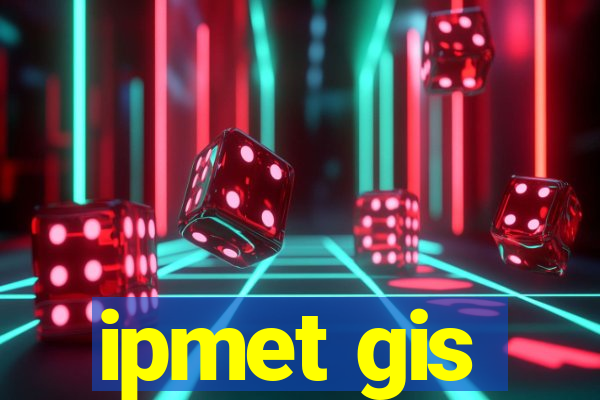 ipmet gis