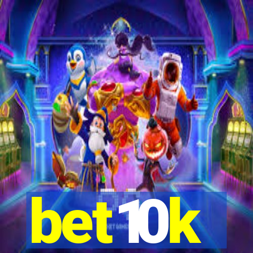 bet10k