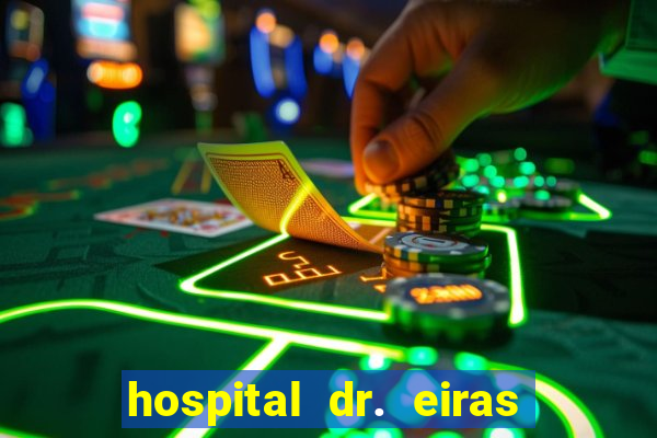 hospital dr. eiras em botafogo