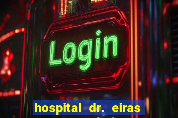 hospital dr. eiras em botafogo