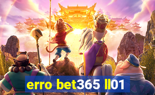 erro bet365 ll01