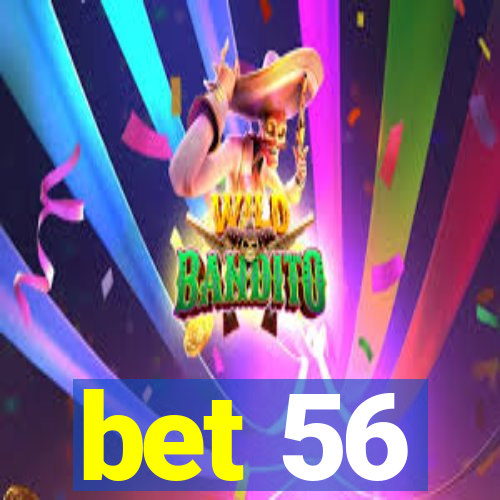 bet 56