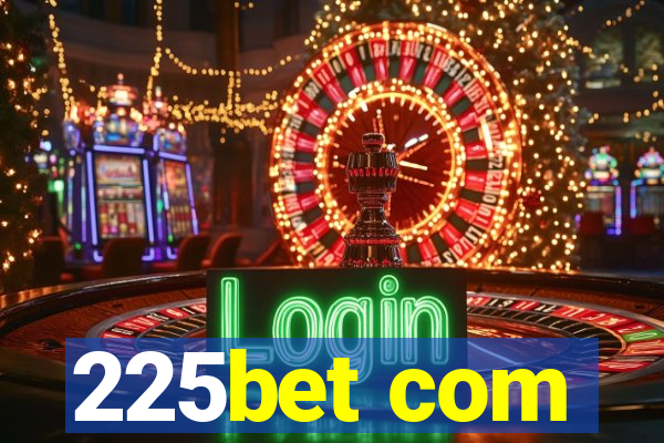 225bet com