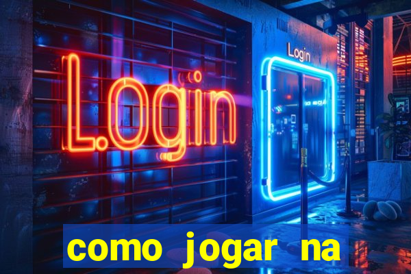 como jogar na plataforma do tigre