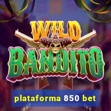 plataforma 850 bet