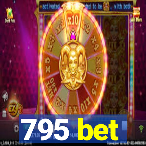 795 bet