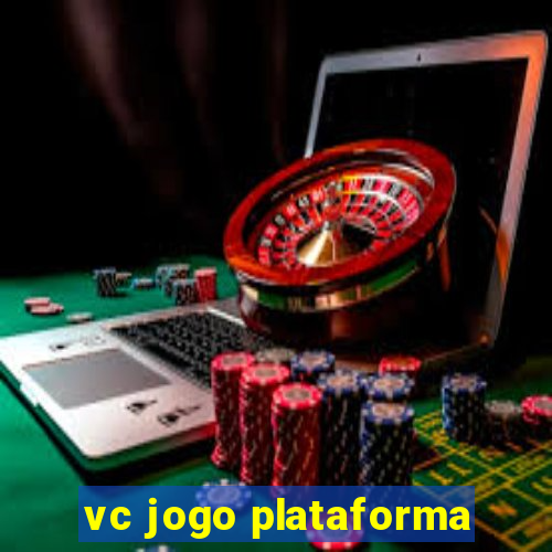 vc jogo plataforma