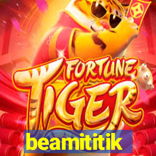 beamititik