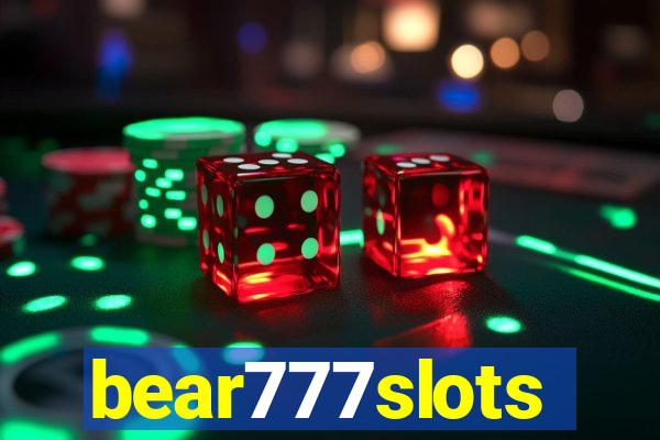 bear777slots