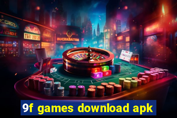 9f games download apk