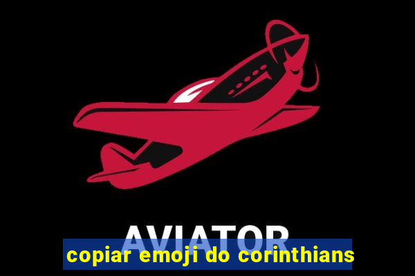 copiar emoji do corinthians