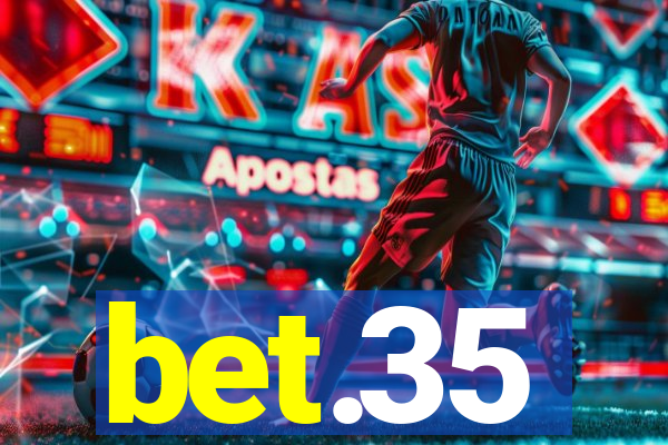 bet.35