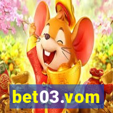 bet03.vom