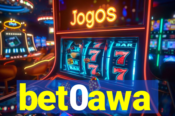 bet0awa