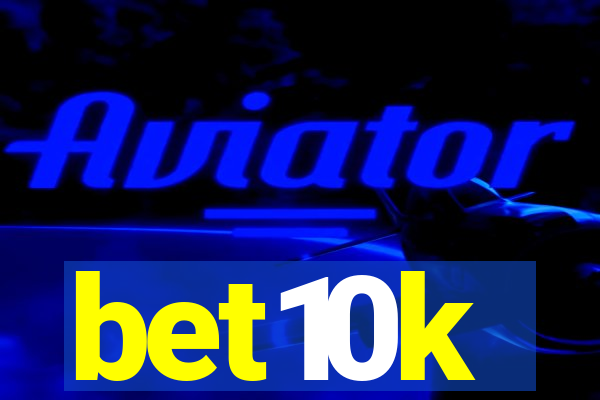 bet10k