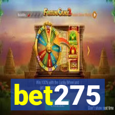 bet275