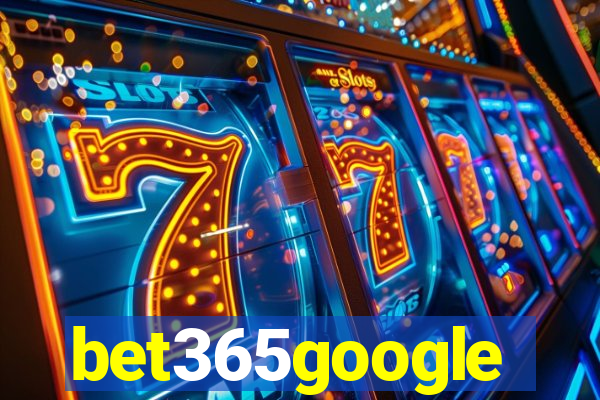 bet365google