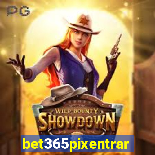 bet365pixentrar