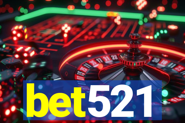 bet521