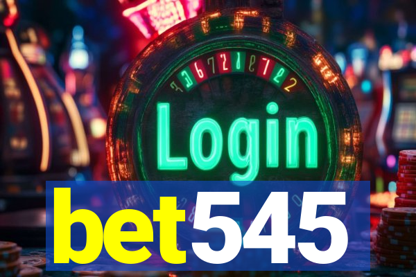 bet545