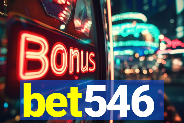 bet546