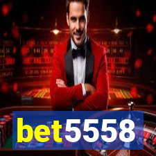 bet5558