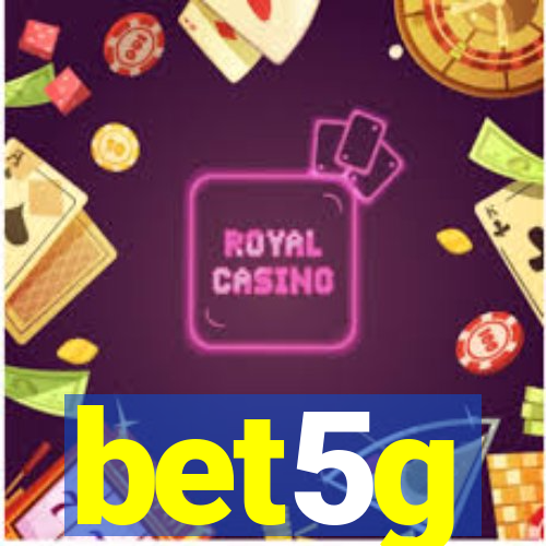 bet5g