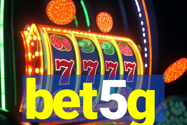 bet5g