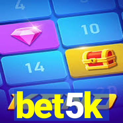 bet5k