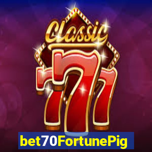 bet70FortunePig