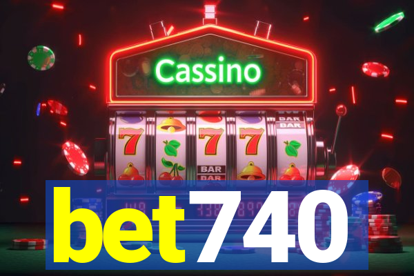 bet740